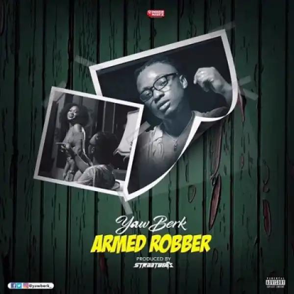Yaw Berk - Armed Robber